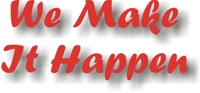 We make it happen!